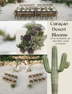 Curacao Desert Blooms Destination Resort Wedding Theme Only available at Sandals Royal Curacao 